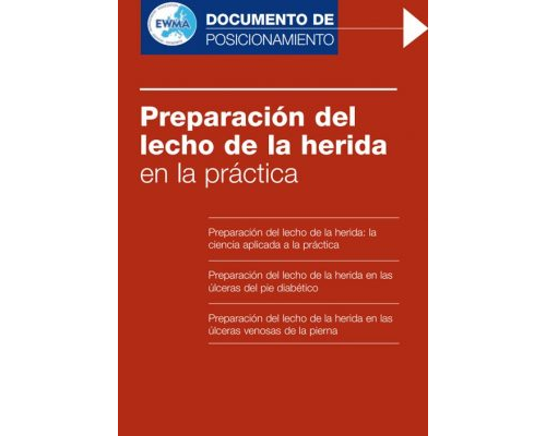 EWMA DOCUMENTO DE POSICIONAMIENTO PREPARACIÓN DEL LECHO DE LA HERIDA